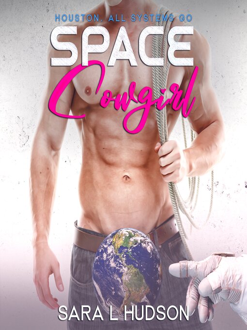 Title details for Space Cowgirl by Sara L. Hudson - Available